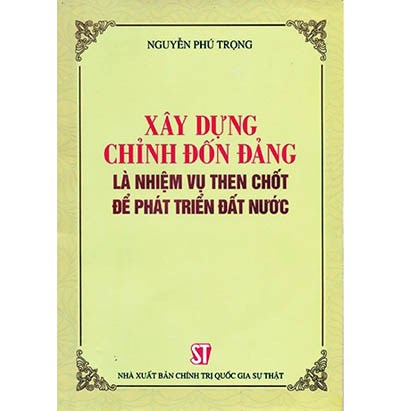 Xây dựng và chỉnh đốn, quyết tâm chính trị của Đảng (10/1/2020)